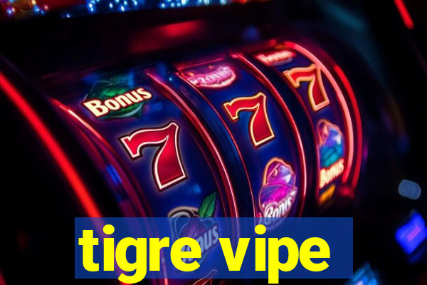 tigre vipe